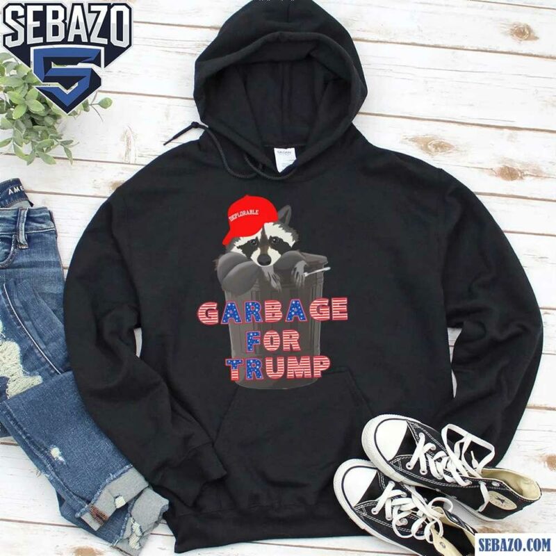 Funny Raccoon Garbage For Trump MAGA Shirt hoodie