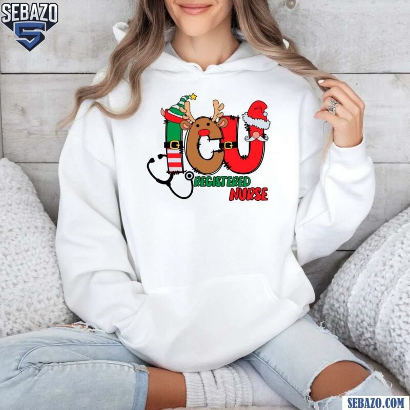 ICU Registered Nurse Christmas Elf Reindeer Santa Claus T-shirt hoodie