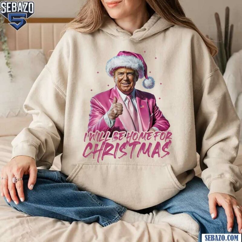 Trump I Will Be Home for Christmas Pink Santa Hat T-shirt hoodie