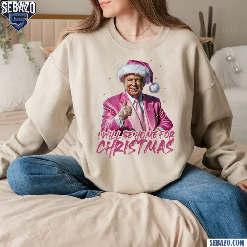 Trump I Will Be Home for Christmas Pink Santa Hat T-shirt sweatshirt