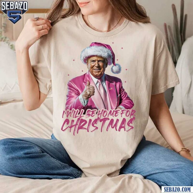 Trump I Will Be Home for Christmas Pink Santa Hat T-shirt t-shirt