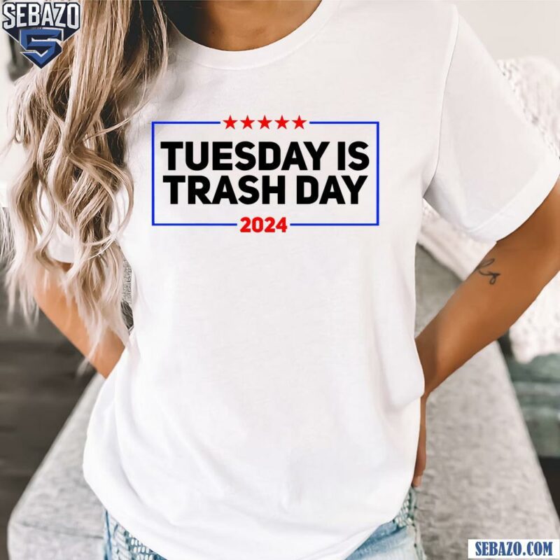 Tuesday Is Trash Day Funny Election 2024 Trump Garbage Shirt t-shirt