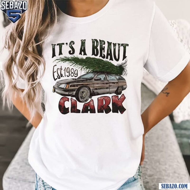 Vintage Its A Beaut Clark Est 1989 Griswolds Christmas Movie T-shirt t-shirt