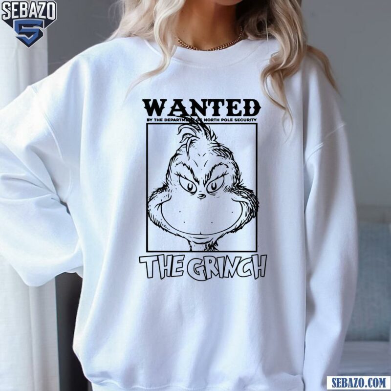 Wanted The Grinch Funny Merry Grinchmas T-shirt sweatshirt