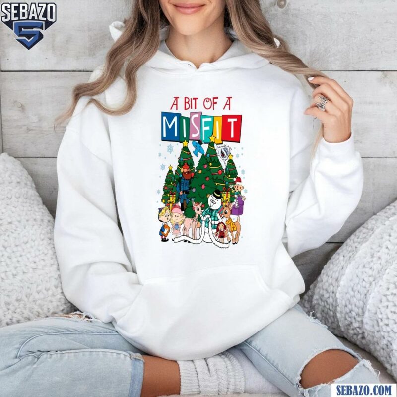 A Bit Of A Misfit Rudolph The Red Nosed Reindeer Shirt hoodie