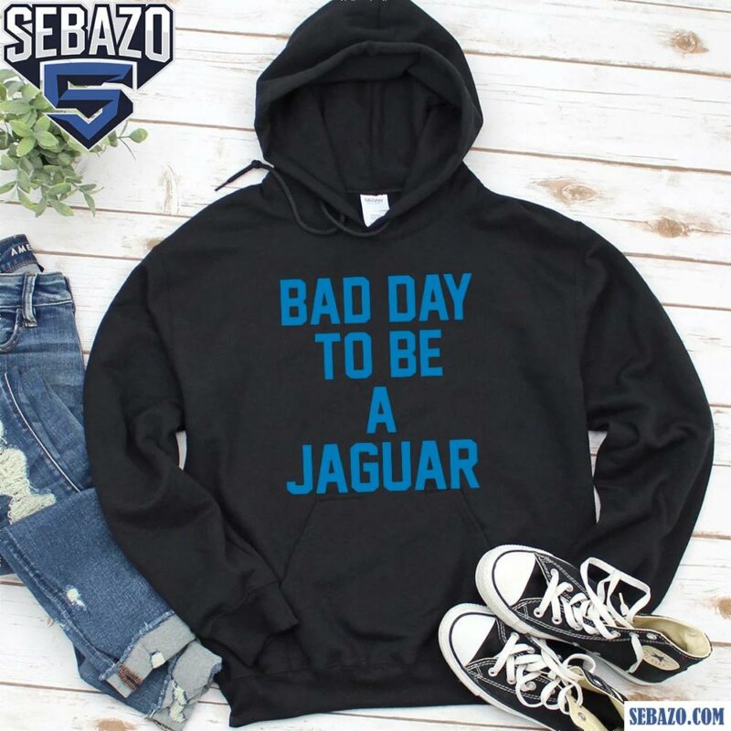 Dan Campbell Bad Day To Be A Jaguar Shirt hoodie