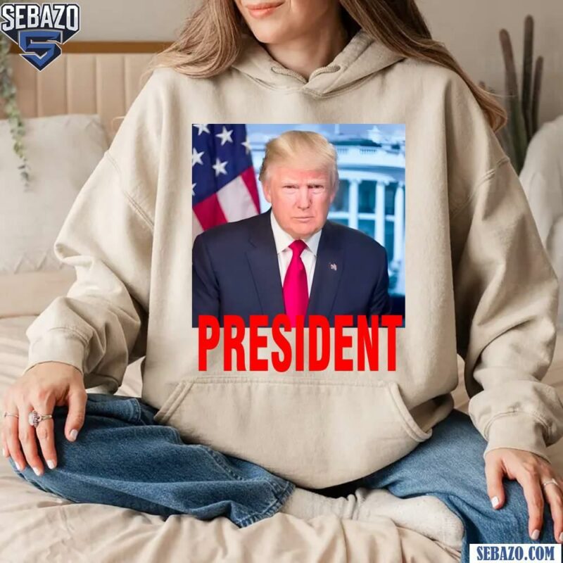 Donald Trump 47Th President Shirt hoodie