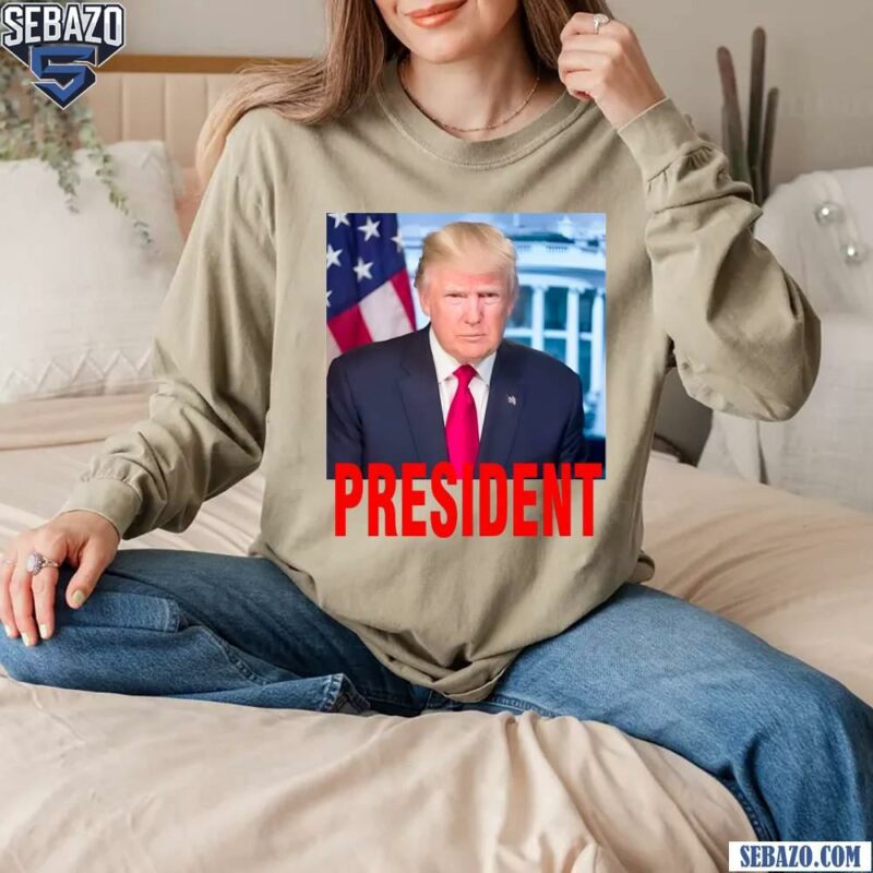 Donald Trump 47Th President Shirt long sleeved