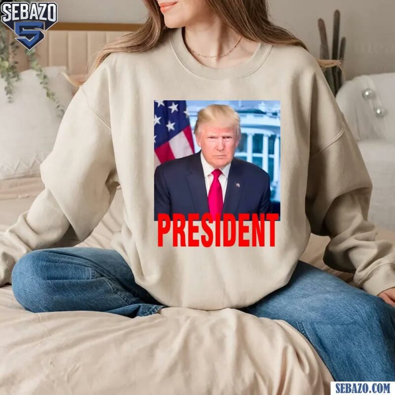 Donald Trump 47Th President Shirt sweatshirt