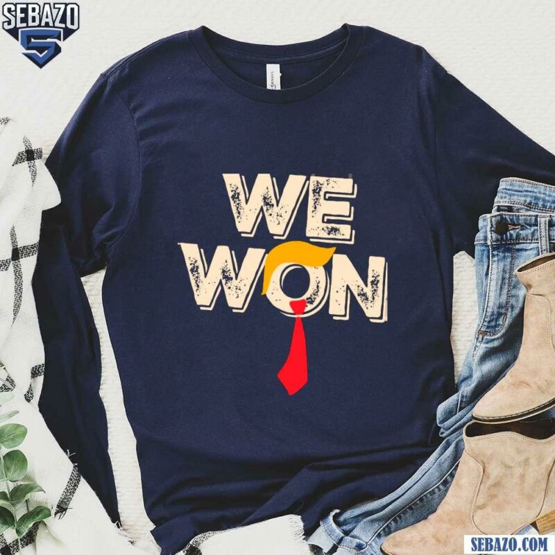 Donald Trump We Won 47Th President long sleeved