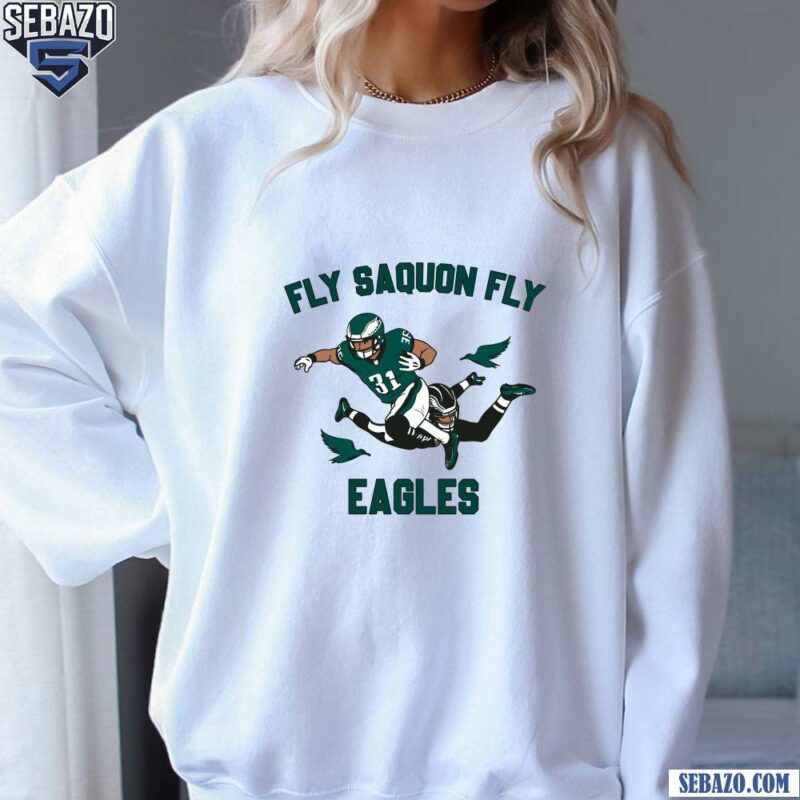 Fly Saquon Fly Eagles Football Player Shirt sweatshirt