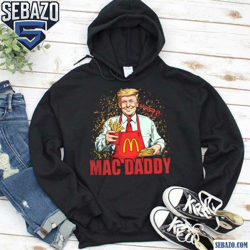 Funny Mac Daddy Donald Trump 47Th President Shirt hoodie