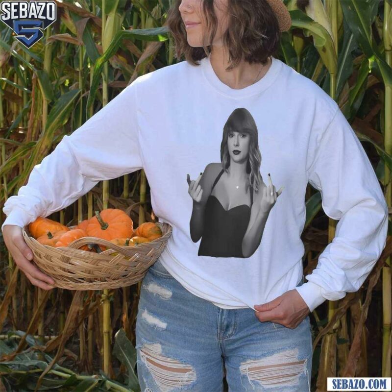 Funny Taylor Swift Middle Finger Shirt long sleeved