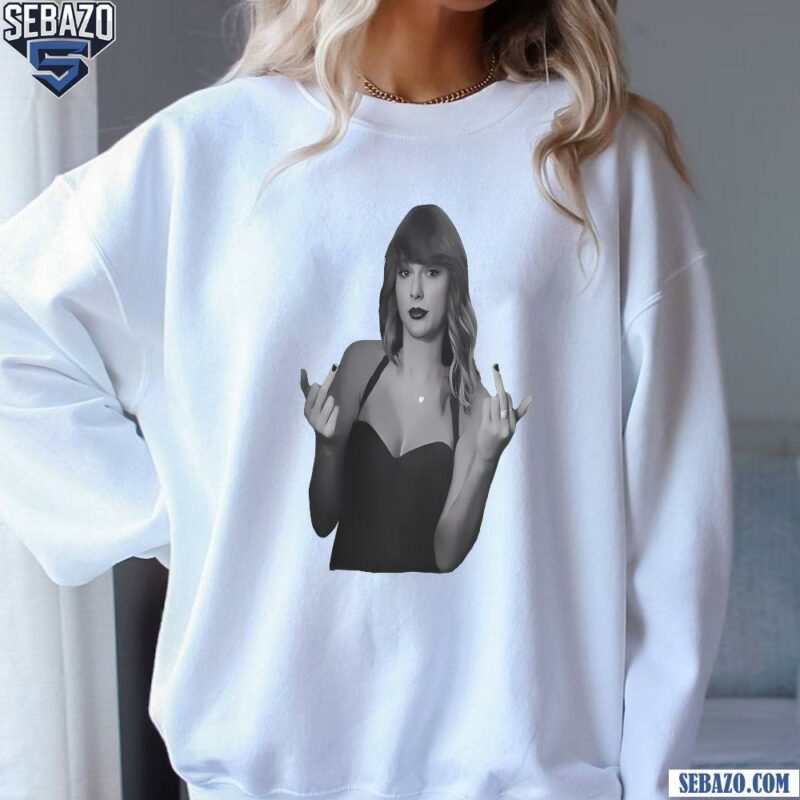 Funny Taylor Swift Middle Finger Shirt sweatshirt