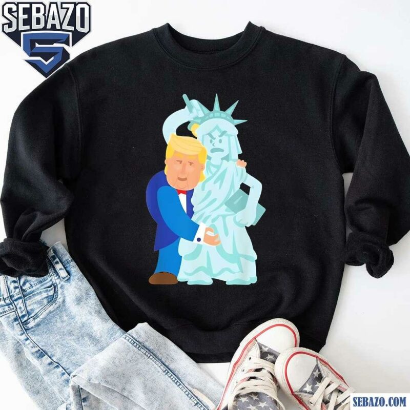 Funny Trump Grab Liberty Naughty Anti Trump Shirt sweatshirt