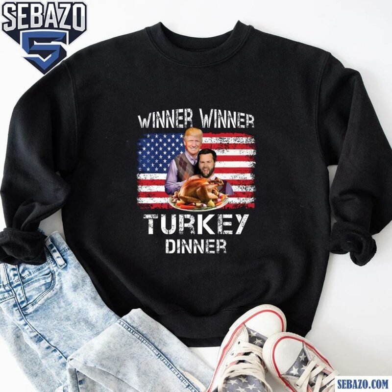 Funny Trump Vance Winner Winner Turkey Dinner Shirt sweatshirt