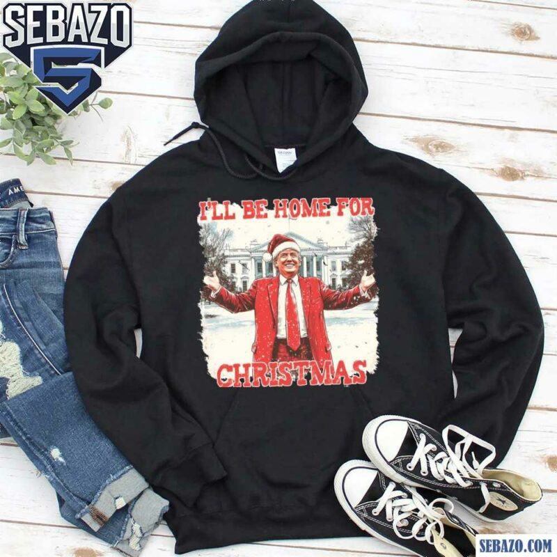 Funny Vintage Christmas Trump I Will Be Home For Christmas Shirt hoodie