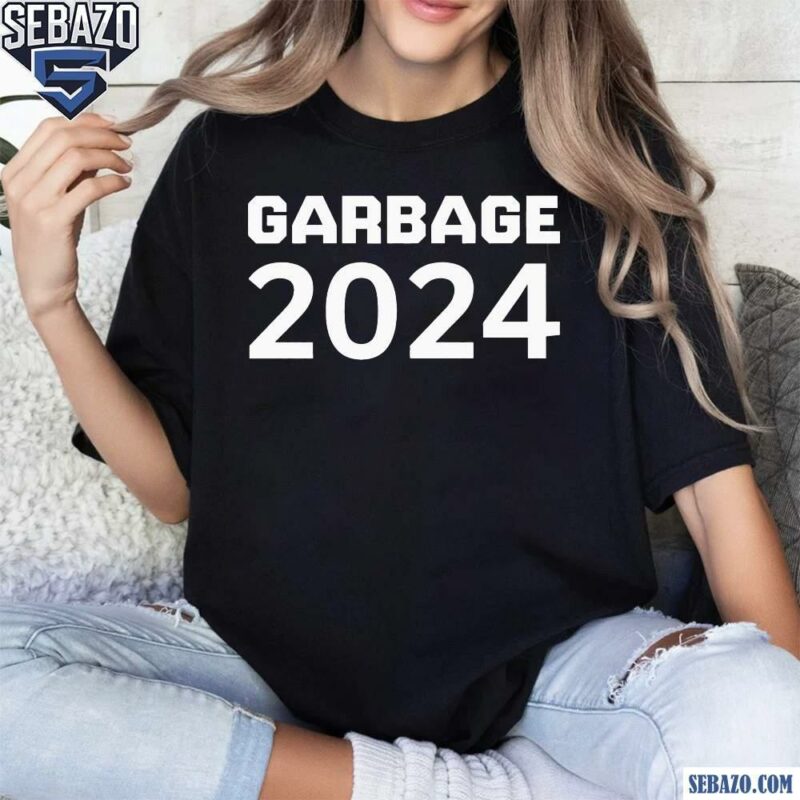 Garbage 2024 Trump Election Shirt t-shirt