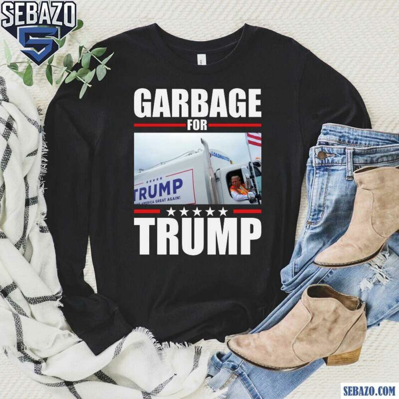 Garbage For Trump Funny Election 2024 Shirt long sleeved