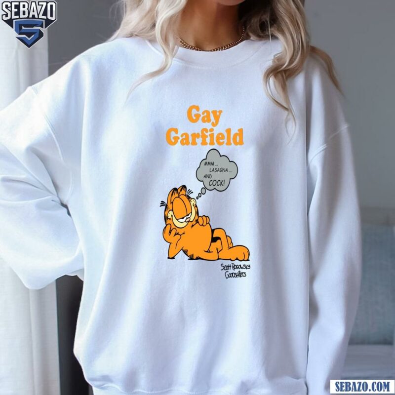 Gay Garfield Lasagna And Cock Funny Meme Shirt sweatshirt