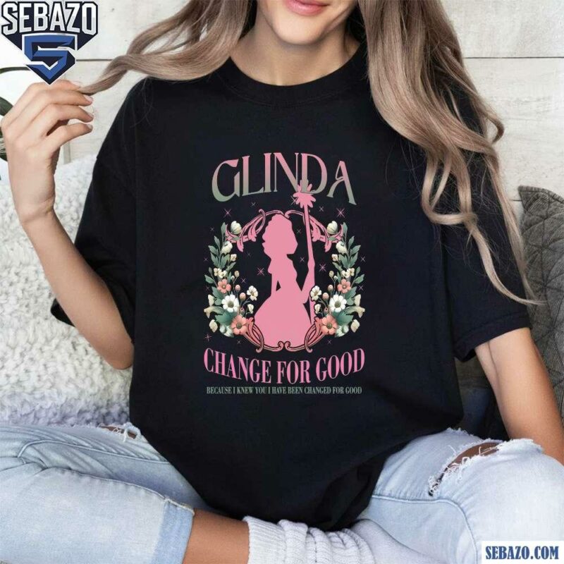 Glinda Change For Good Glitter Floral Wicked Movie Shirt t-shirt