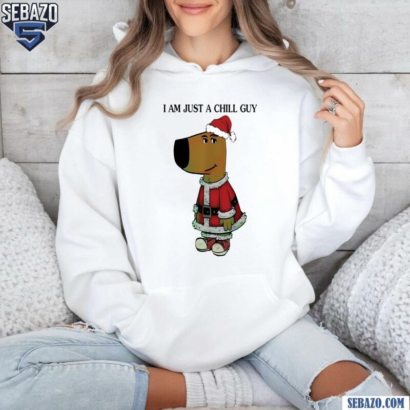 I Am Just A Chill Guy Christmas Santa Chill Guy Meme Shirt hoodie