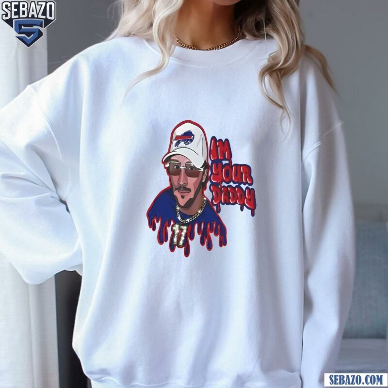 Im Your Daddy Josh Allen Buffalo Bills Football Shirt sweatshirt