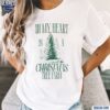 In My Heart Is A Christmas Tree Farm Shirt t-shirt