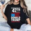 Inauguration Day 47Th President Of United States Shirt t-shirt