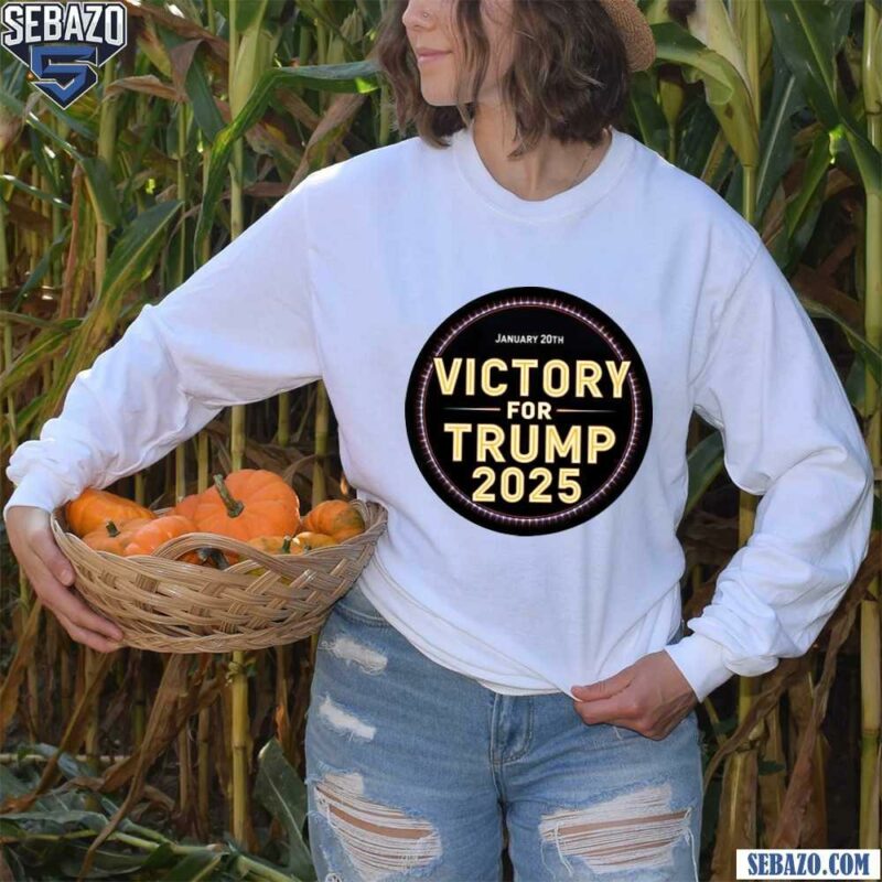 January 20th Victory For Trump 2025 Shirt long sleeved