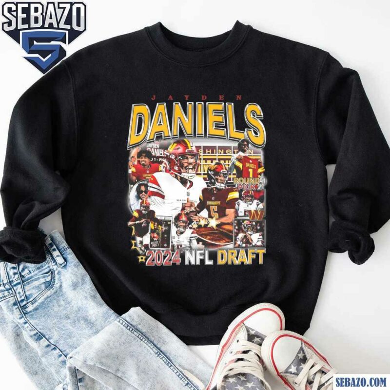 Jayden Daniels Commanders Football 2024 Nfl Draft Shirt sweatshirt