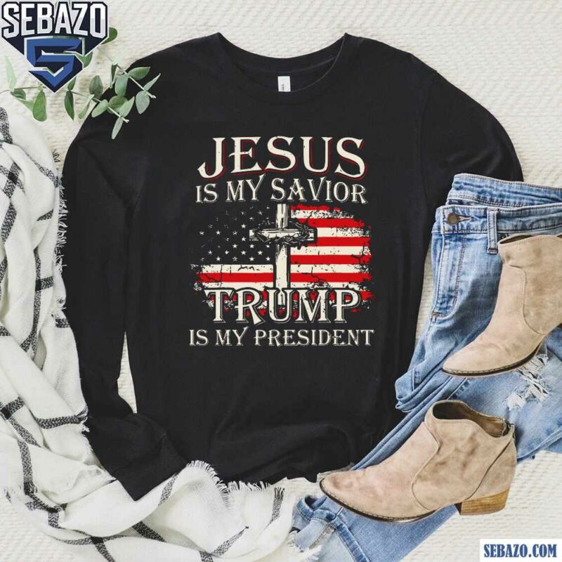 Jesus Is My Savior Trump Is My President Shirt long sleeved