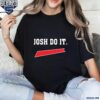 Josh Do It Josh Allen Buffalo Bills Football Shirt t-shirt