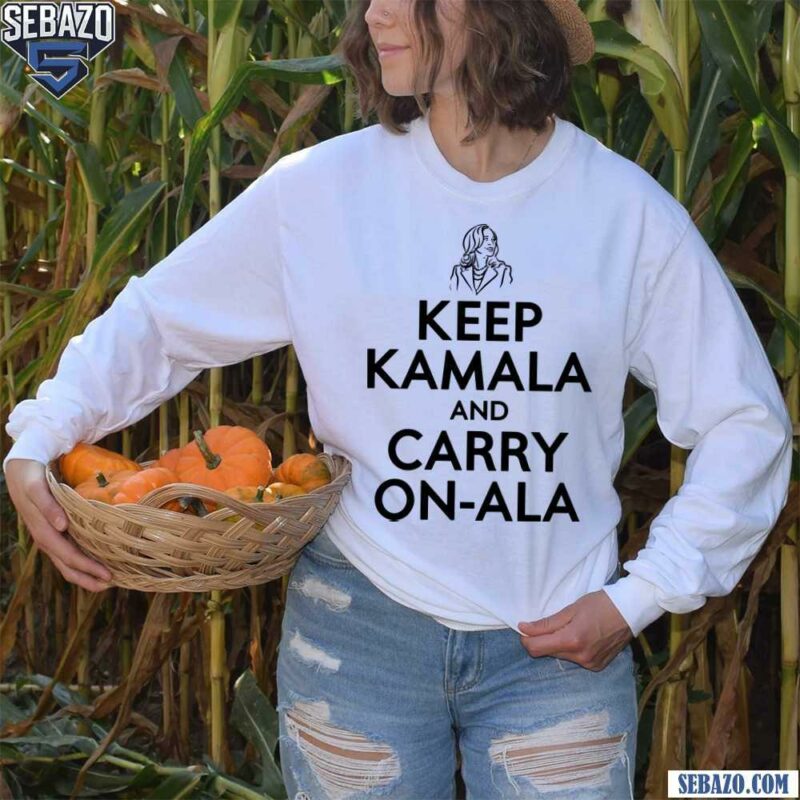 Keep Kamala And Carry On Ala Kamala For President Shirt long sleeved