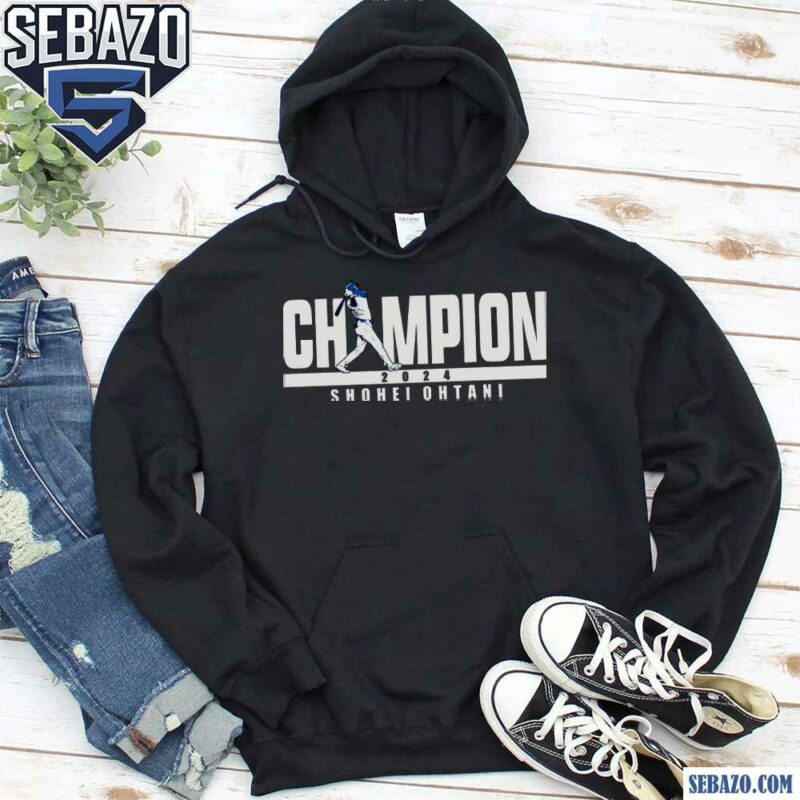 LA 2024 Champion Shohei Ohtani Shirt hoodie