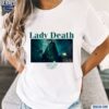 Lady Death I Heard You Guys Were Having A Party Shirt t-shirt