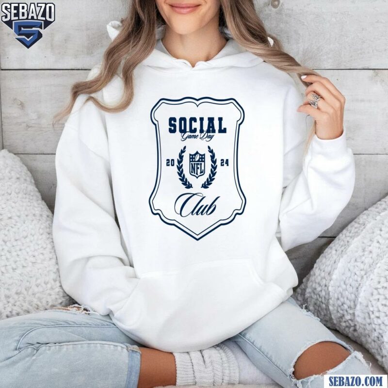 Nfl Game Day Social Club 2024 Shirt hoodie