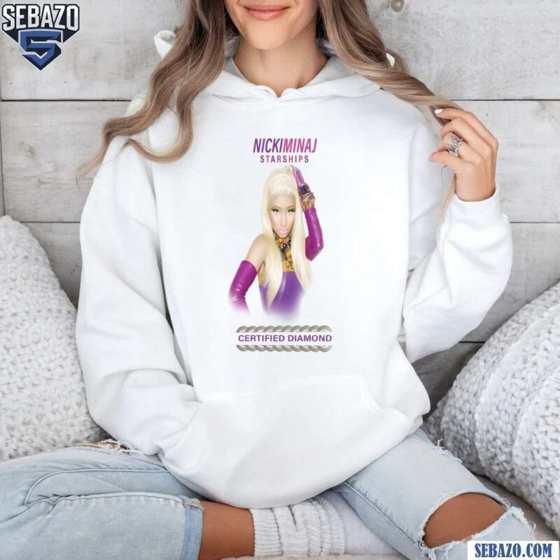 Nicki Minaj Starships Certified Diamond Shirt hoodie