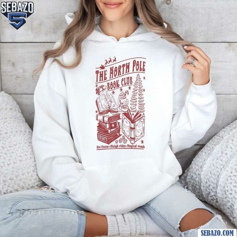 North Pole Book Club Hot Cocoa Sleigh Rides Magical Reads Shirt hoodie