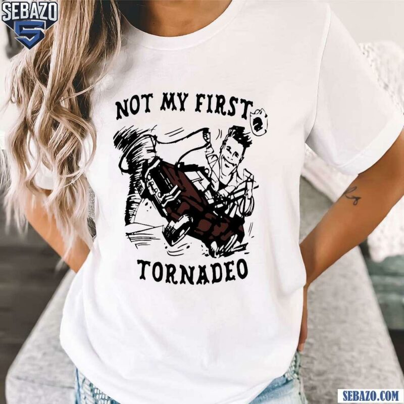 Not My First Tornadeo Glen Powell 2024 Twisters Movie Shirt t-shirt