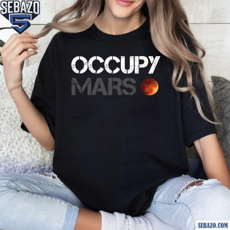 Occupy Mars SpaceX Shirt t-shirt