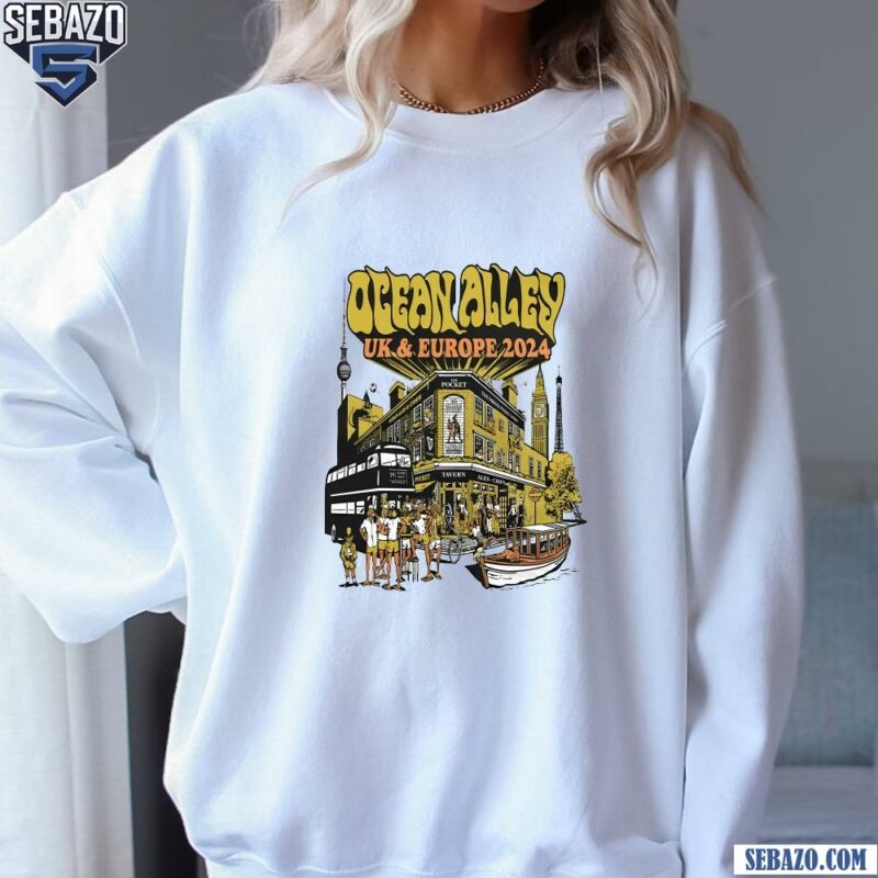 Ocean Alley Uk Europe Tour 2024 Shirt sweatshirt