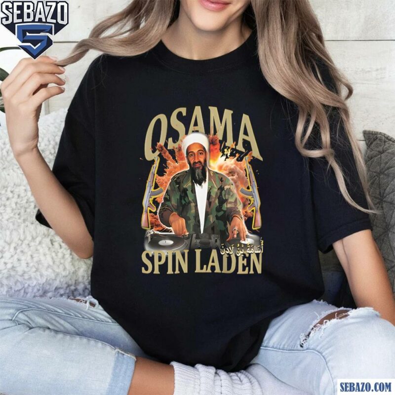 Osama Spin Laden Funny Meme Shirt t-shirt