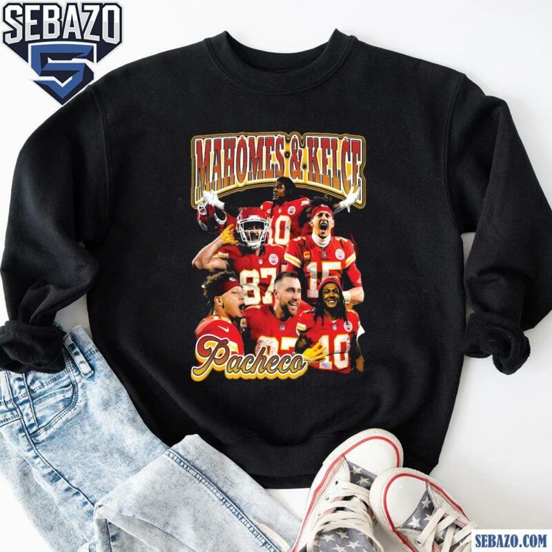 Patrick Mahomes Travis Kelce And Isiah Pacheco Shirt sweatshirt