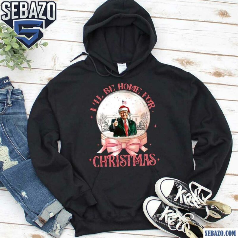 Pink Christmas Snowglobe Trump Will Be Home For Christmas Shirt hoodie