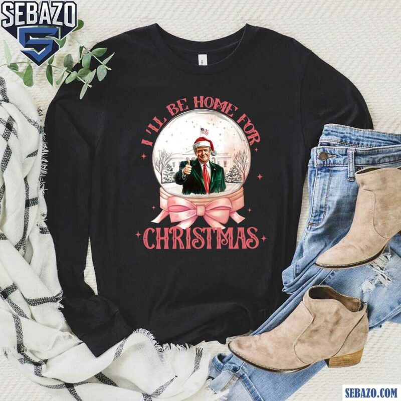 Pink Christmas Snowglobe Trump Will Be Home For Christmas Shirt long sleeved