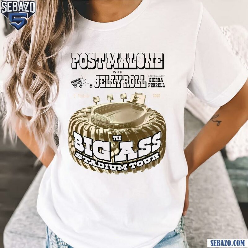 Post Malone With Jelly Roll The Big Ass Stadium Tour Shirt t-shirt