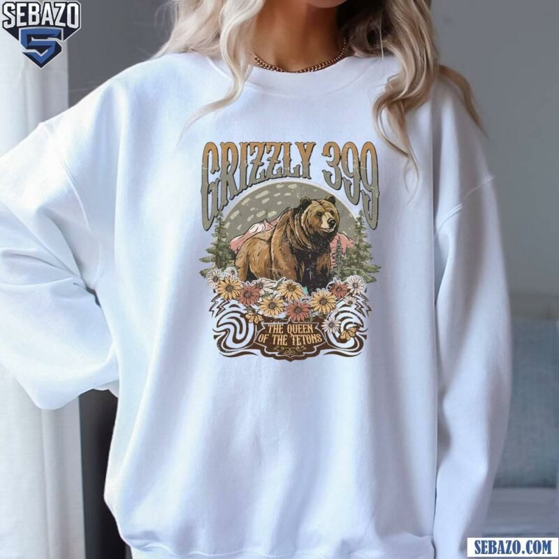 Retro Vintage Forever Queen of the Tetons Grizzly 399 Shirt sweatshirt