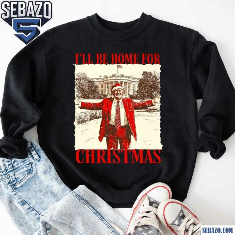 Retro Vintage Trump I Will Be Home For Christmas Santa Hat Shirt sweatshirt