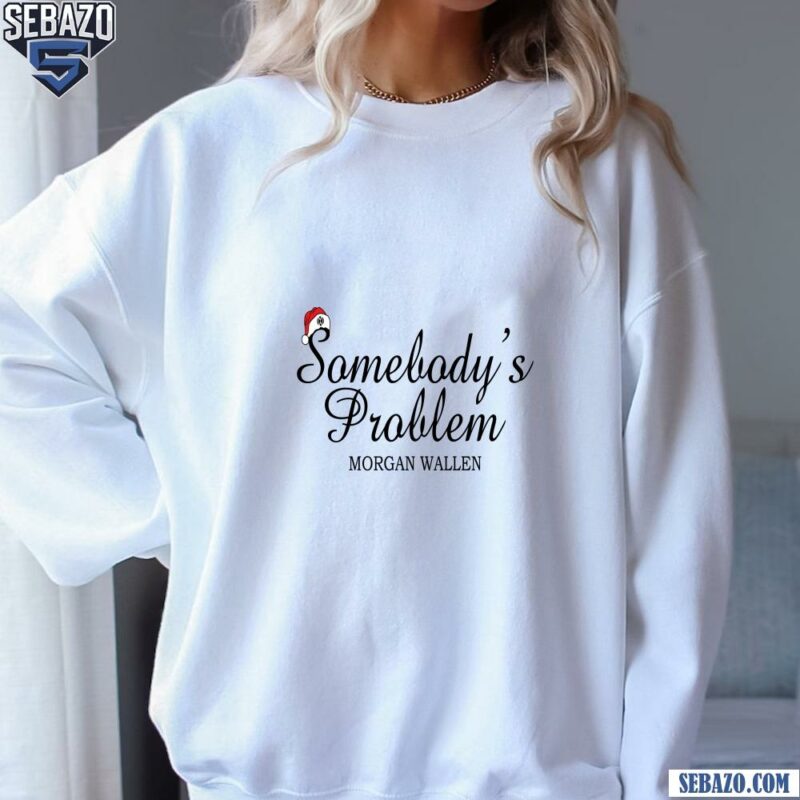 Somebodys Problem Mogan Wallen Santa Hat Shirt sweatshirt